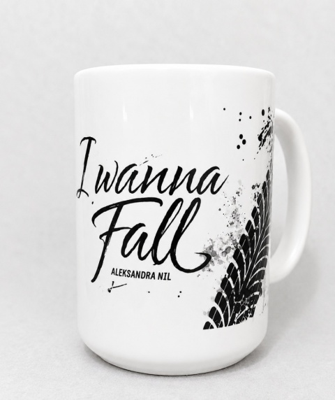 Kubek I wanna fall